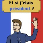 BD de Quentin Lefebvre : Et si j'étais président ?